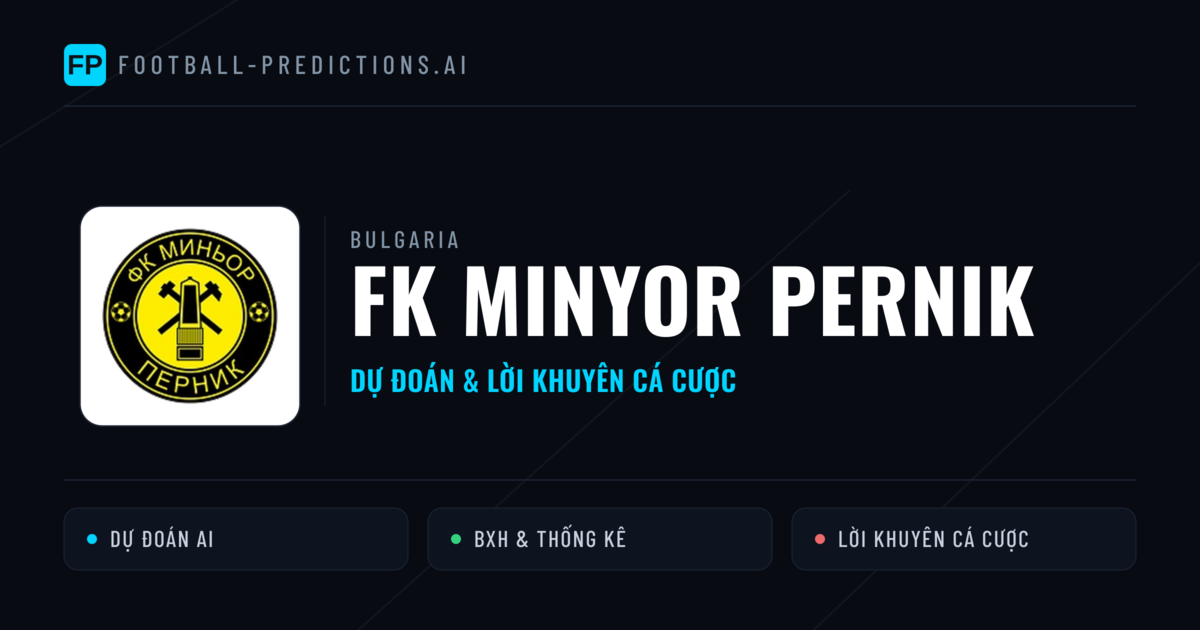 FK Minyor Pernik Dự đoán & Thống kê