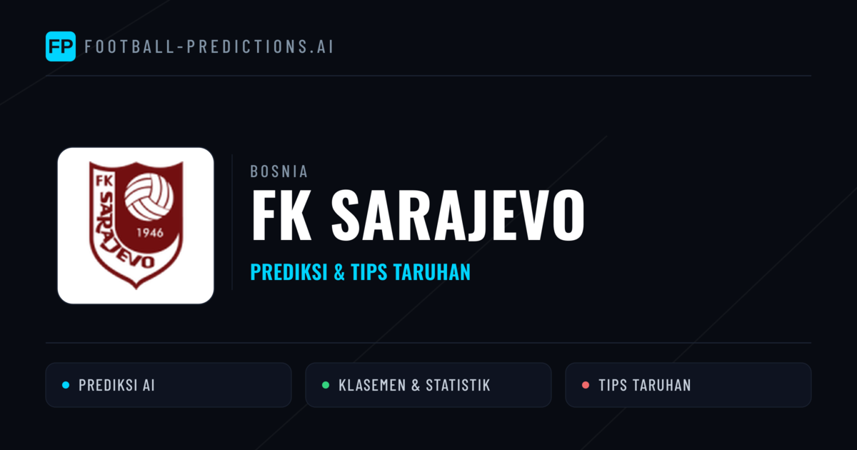 FK Sarajevo Prediksi & Statistik Piala Dunia
