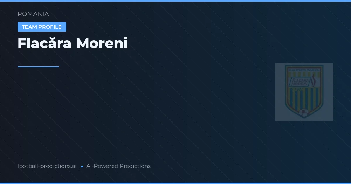 Flacăra Moreni Predictions & Stats