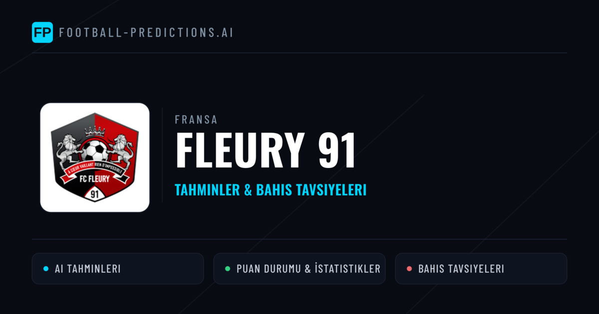 Fleury 91 Tahminleri & İstatistikler