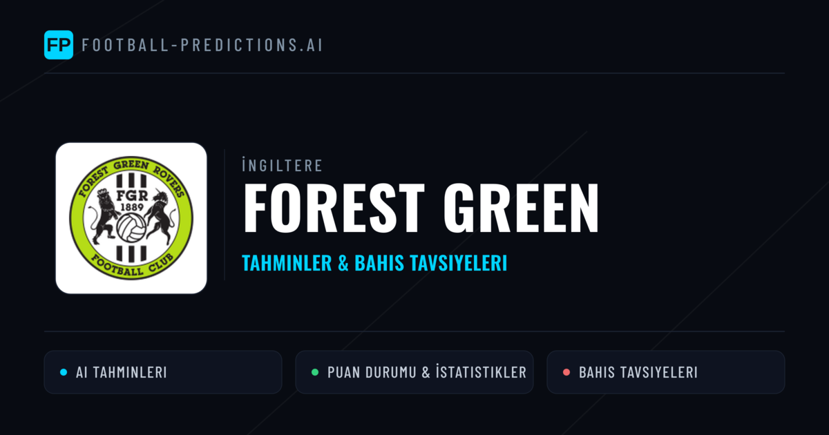 Forest Green Tahminleri & İstatistikler