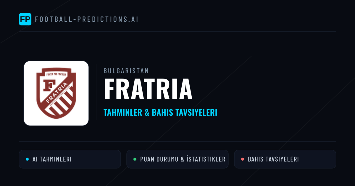 Fratria Tahminleri & İstatistikler