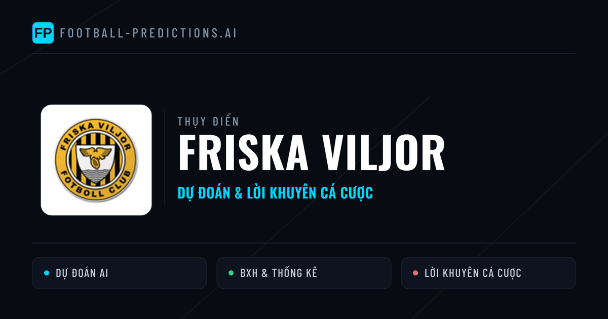Friska Viljor Dự đoán & Thống kê