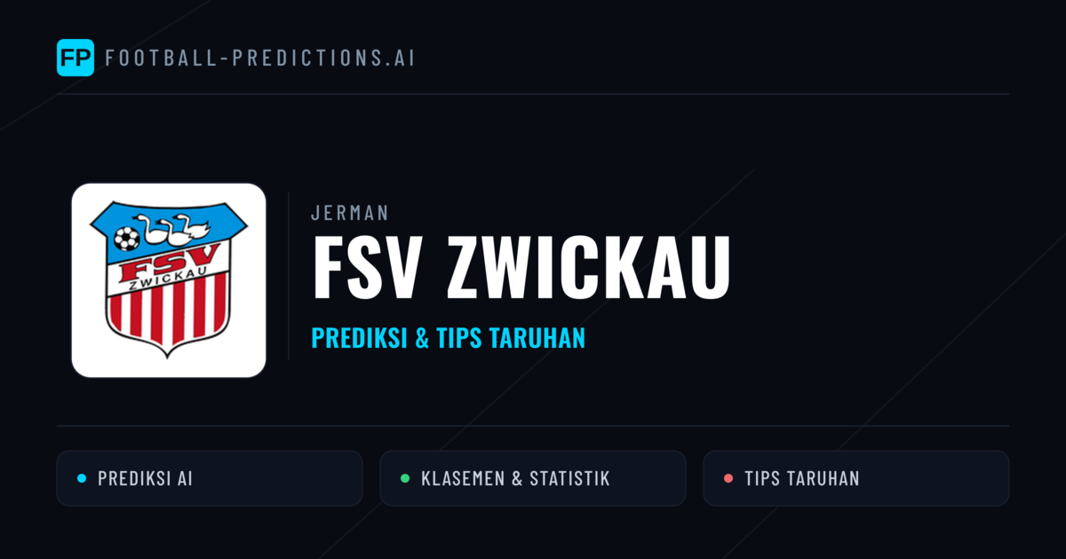 FSV Zwickau Prediksi & Statistik Piala Dunia