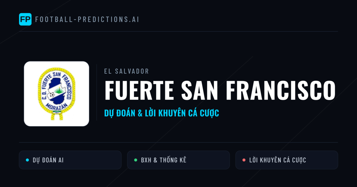 Fuerte San Francisco Dự đoán & Thống kê
