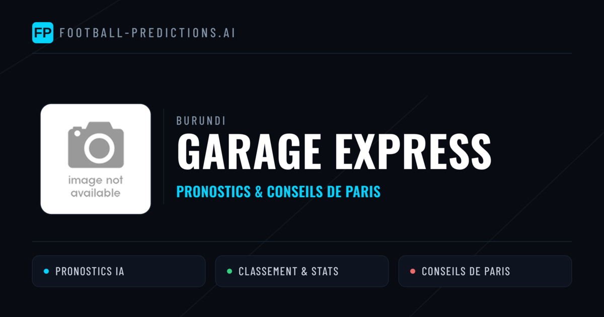 Garage Express Pronostics & Statistiques