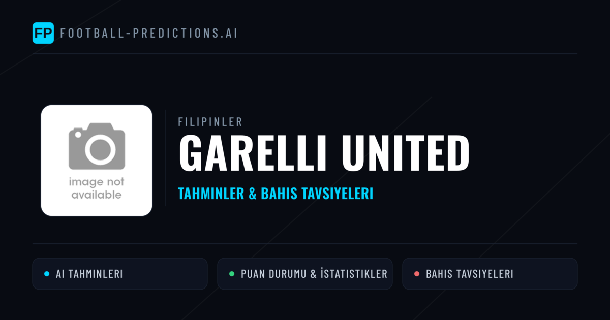 Garelli United Tahminleri & İstatistikler