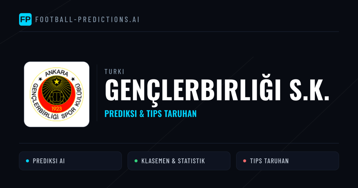 Gençlerbirliği S.K. Prediksi & Statistik Piala Dunia