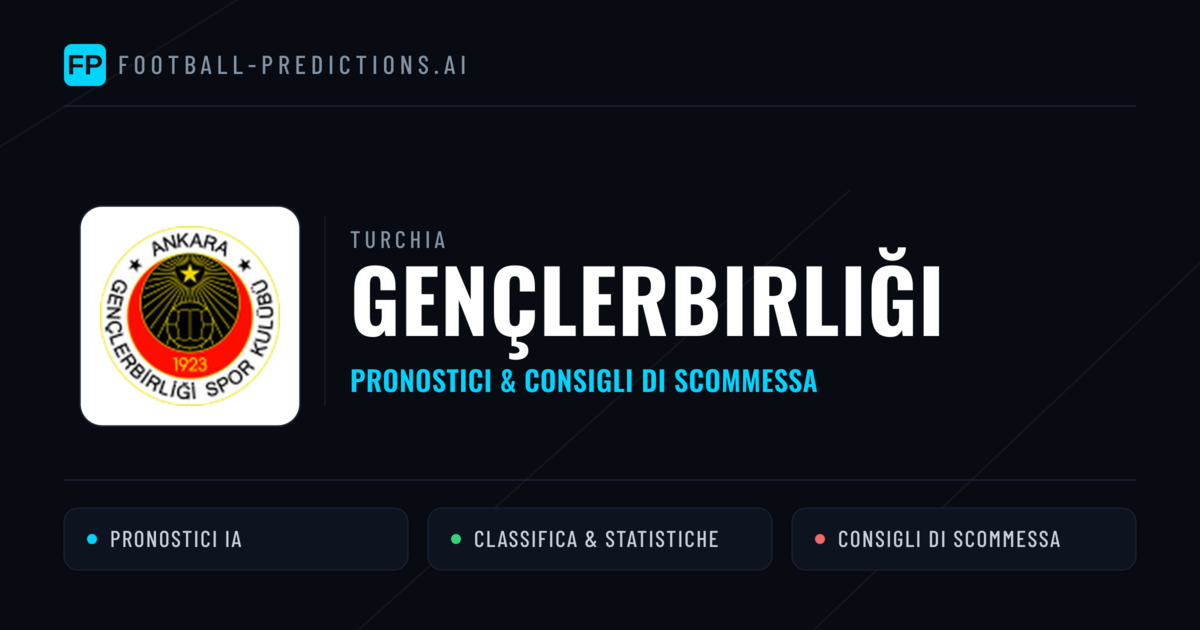 Pronostici e Statistiche Gençlerbirliği