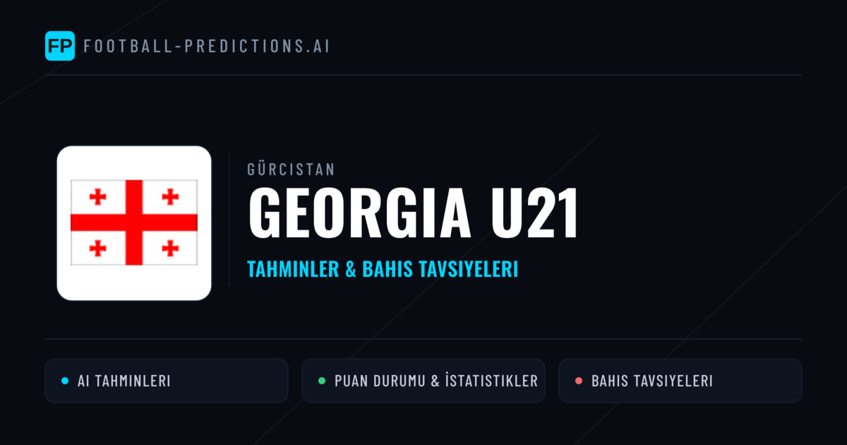 Georgia U21 Tahminleri & İstatistikler