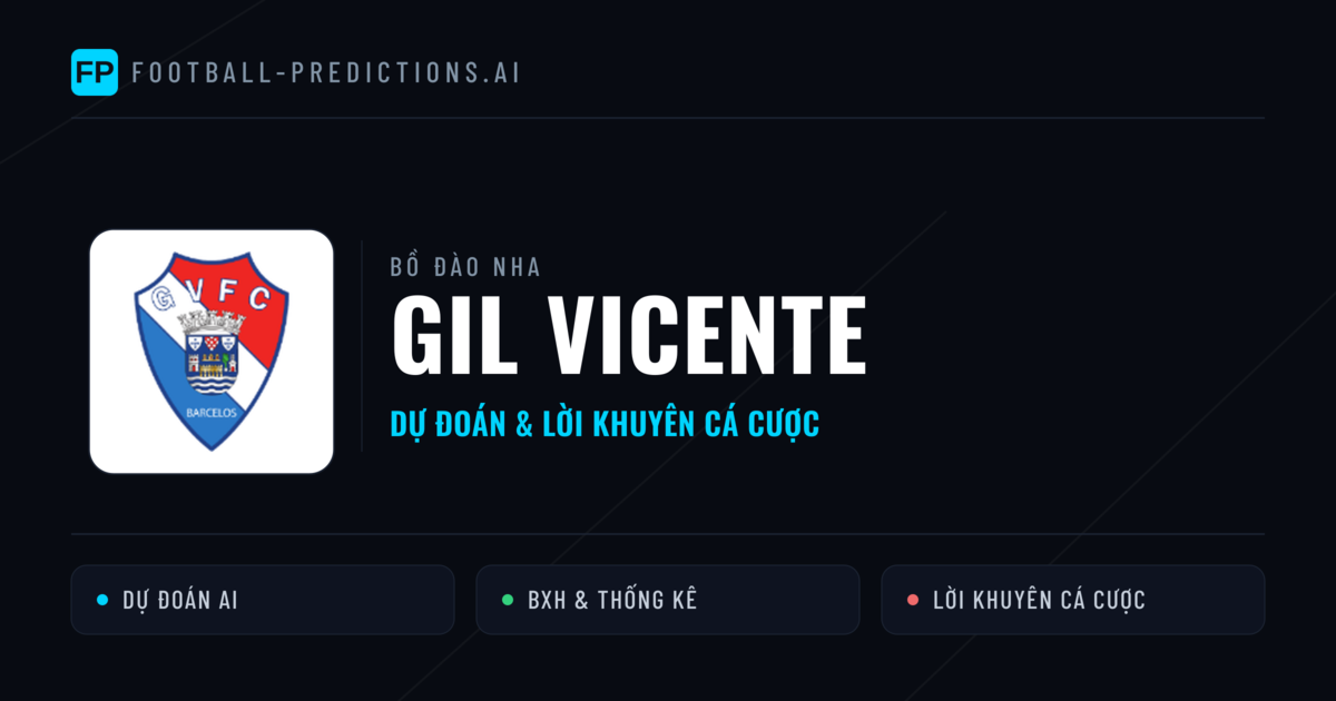 GIL Vicente Dự đoán & Thống kê