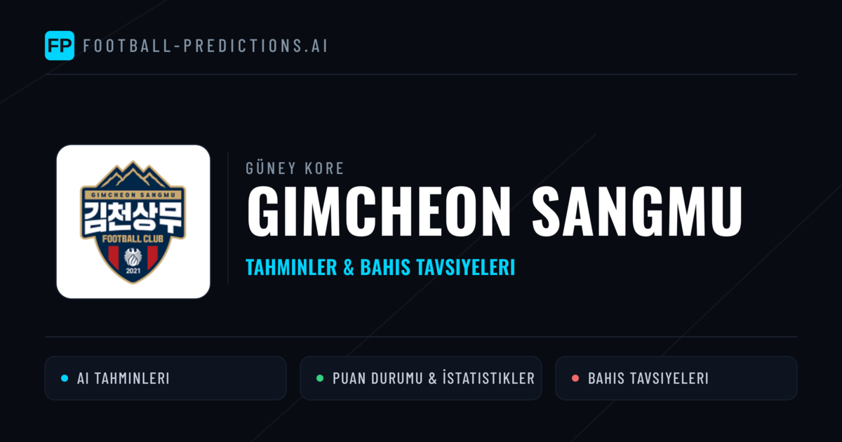 Gimcheon Sangmu Tahminleri & İstatistikler