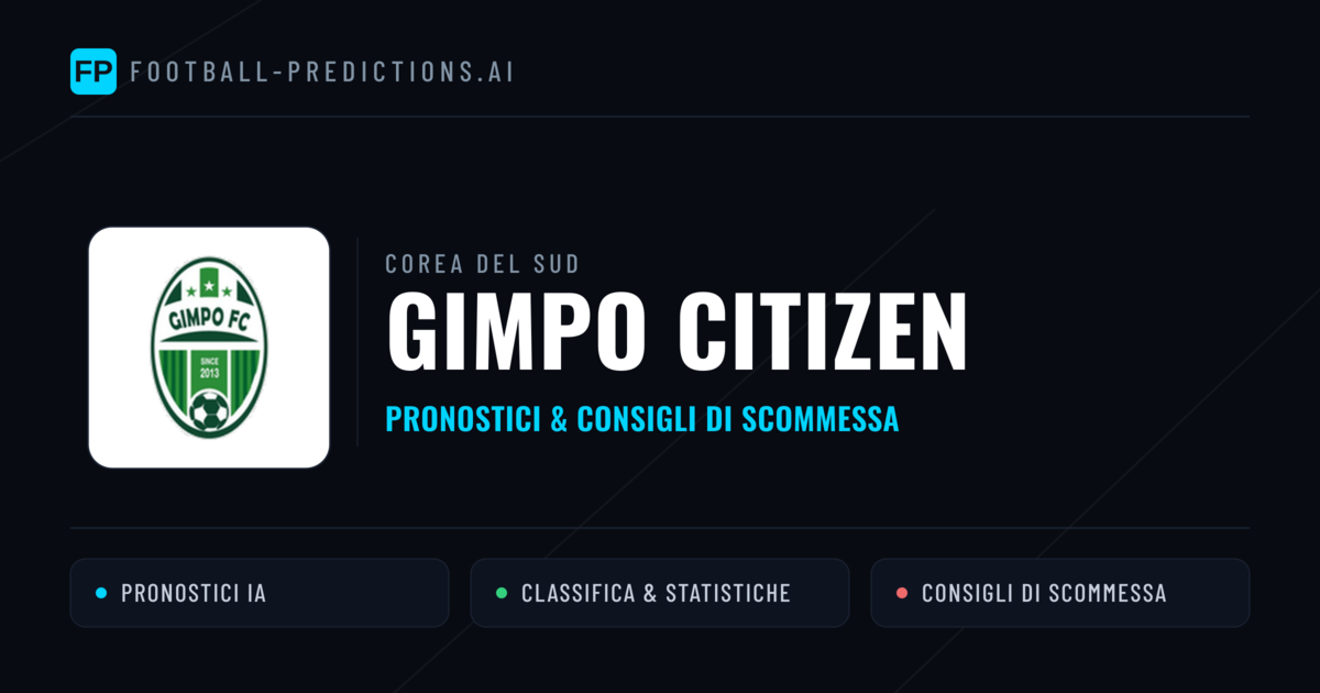 Pronostici e Statistiche Gimpo Citizen