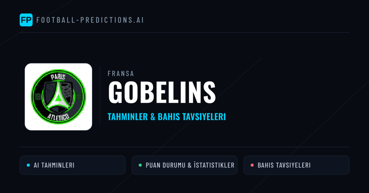Gobelins Tahminleri & İstatistikler