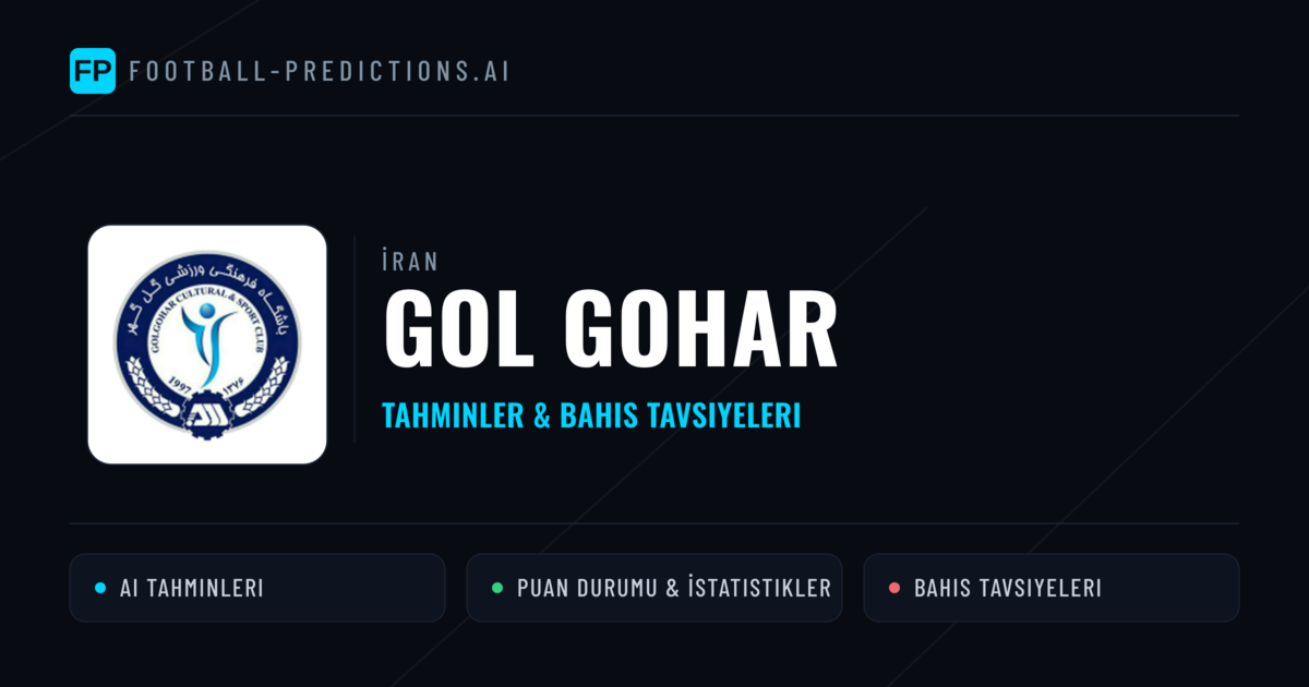 Gol Gohar Tahminleri & İstatistikler