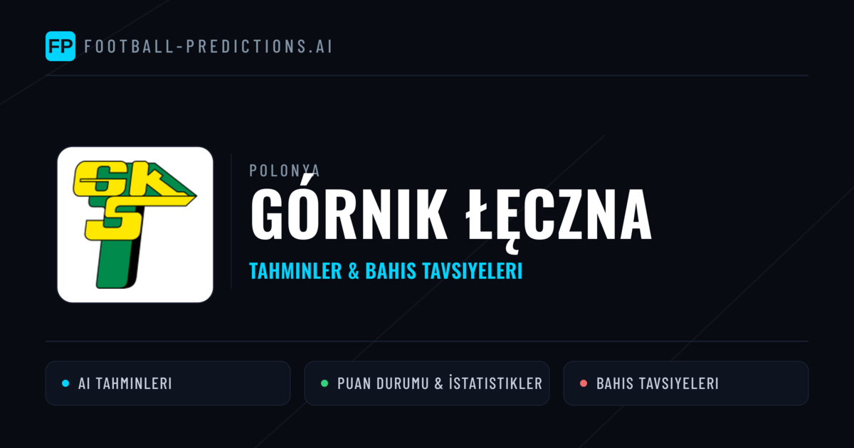 Górnik Łęczna Tahminleri & İstatistikler