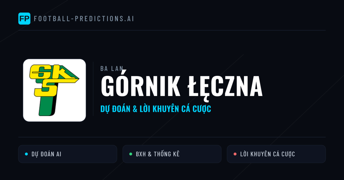Górnik Łęczna Dự đoán & Thống kê