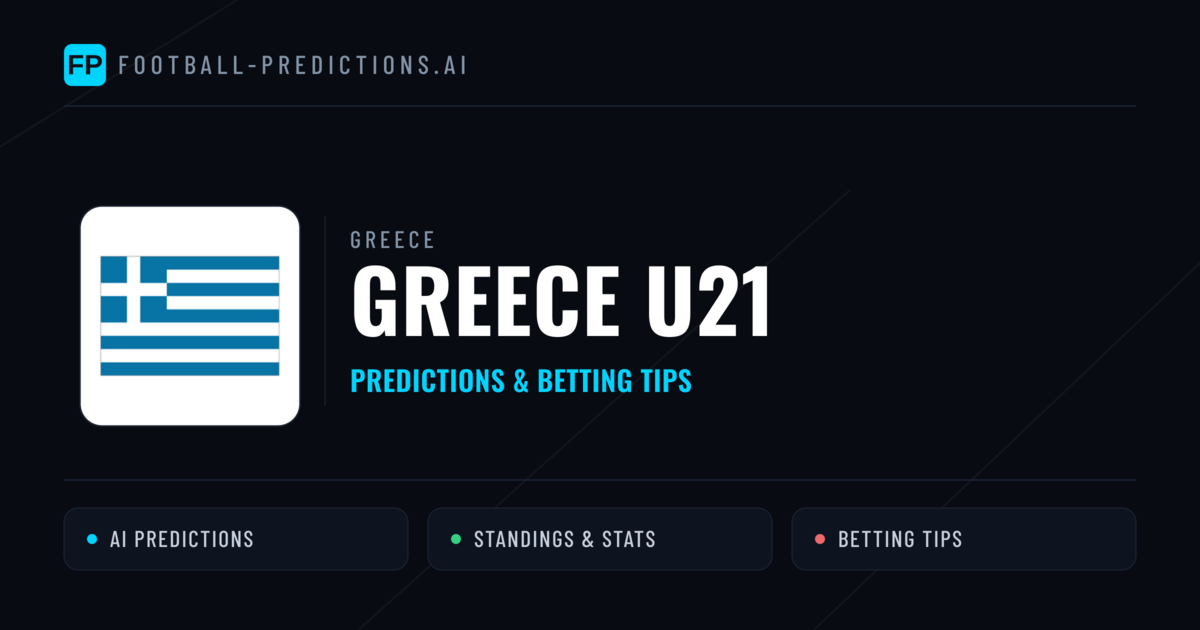 Greece U21 Predictions & Stats