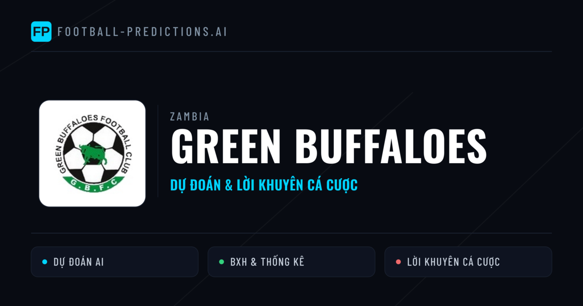 Green Buffaloes Dự đoán & Thống kê
