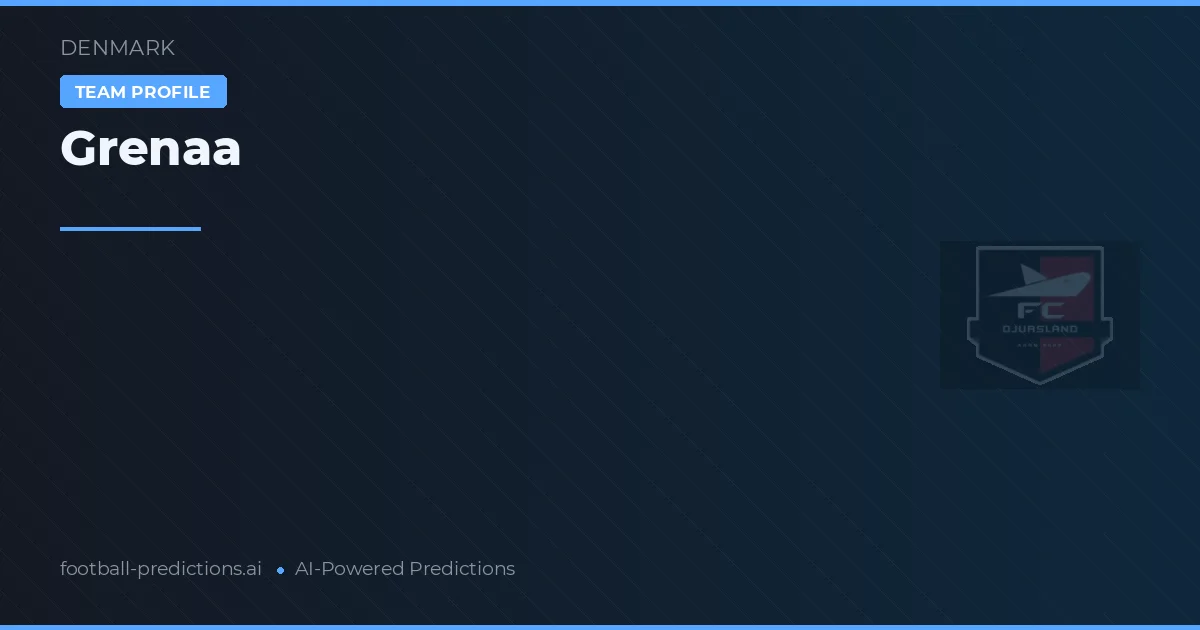 Grenaa Predictions & Stats