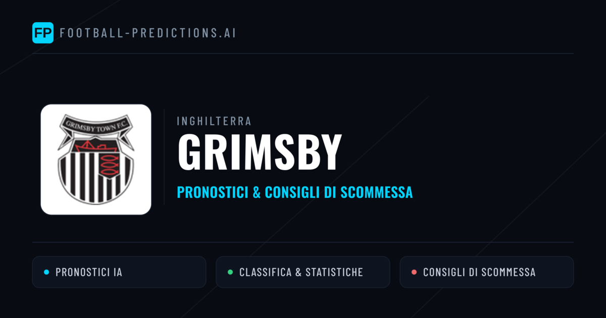 Pronostici e Statistiche Grimsby