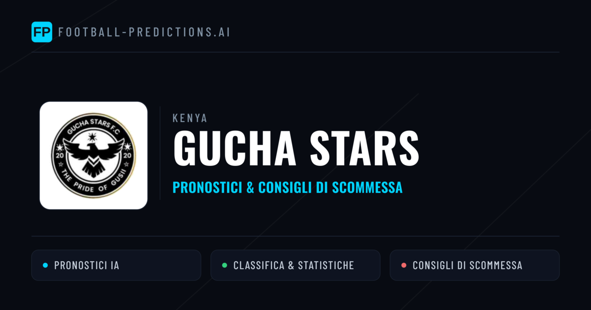 Pronostici e Statistiche Gucha Stars