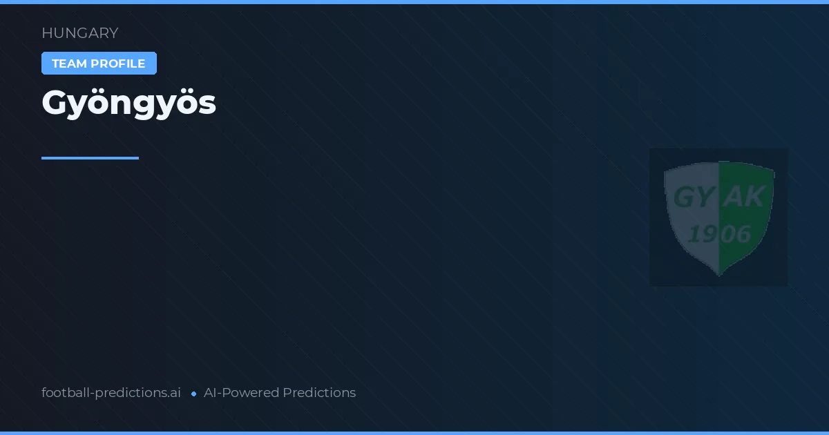 Gyöngyös Predictions & Stats