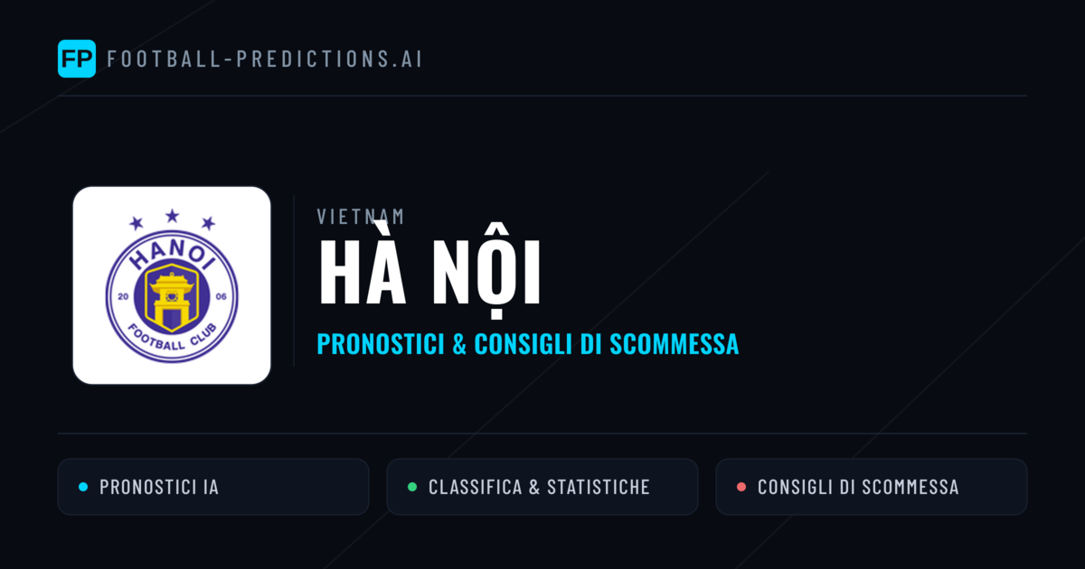 Pronostici e Statistiche Hà Nội