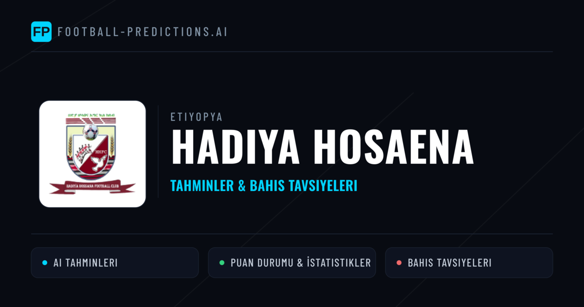 Hadiya Hosaena Tahminleri & İstatistikler