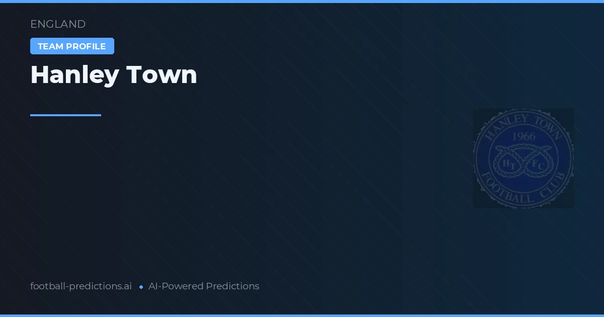 Hanley Town Predictions & Stats