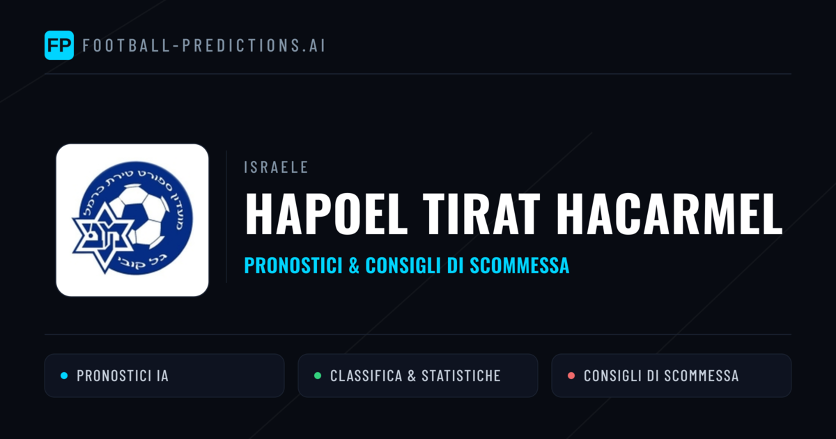 Pronostici e Statistiche Hapoel Tirat HaCarmel