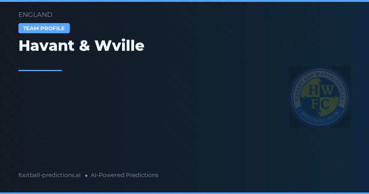 Havant & Wville Pronostics & Statistiques