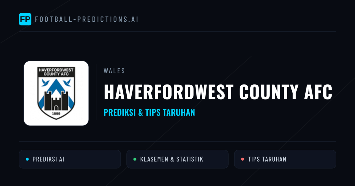 Haverfordwest County AFC Prediksi & Statistik Piala Dunia