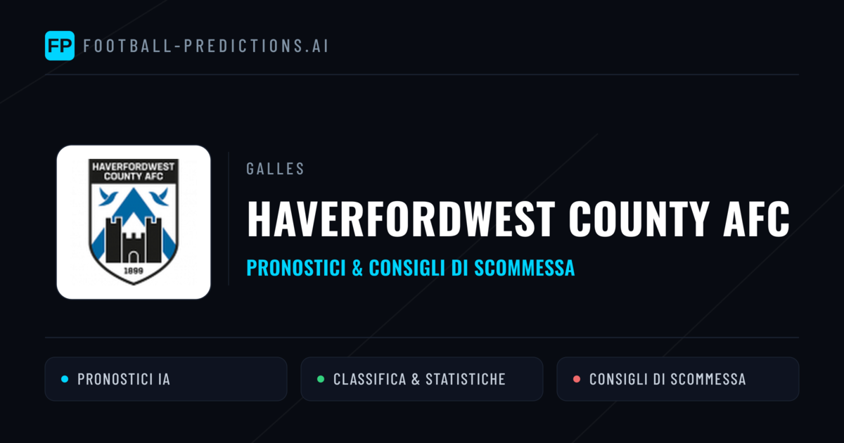 Pronostici e Statistiche Haverfordwest County AFC