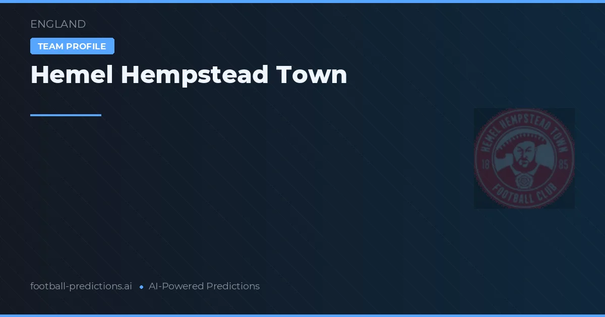 Hemel Hempstead Town Prognosen & Statistiken