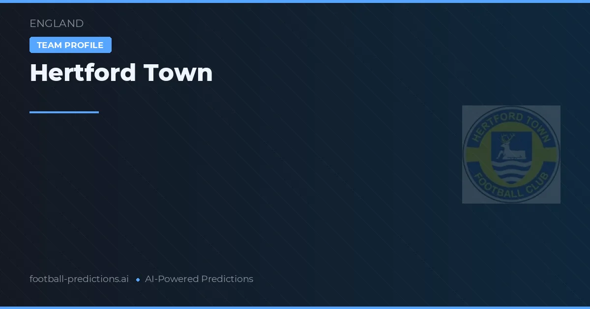 Hertford Town Tahminleri & İstatistikler