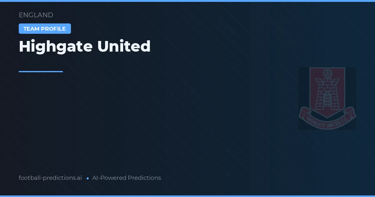 Highgate United Predictions & Stats