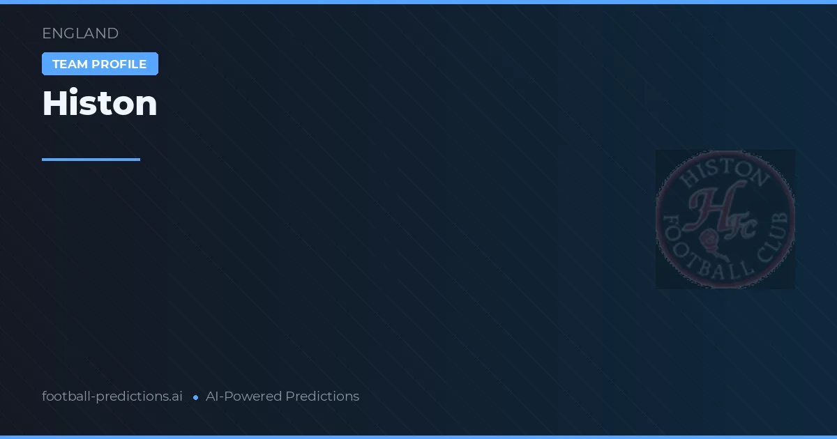 Histon Pronostics & Statistiques