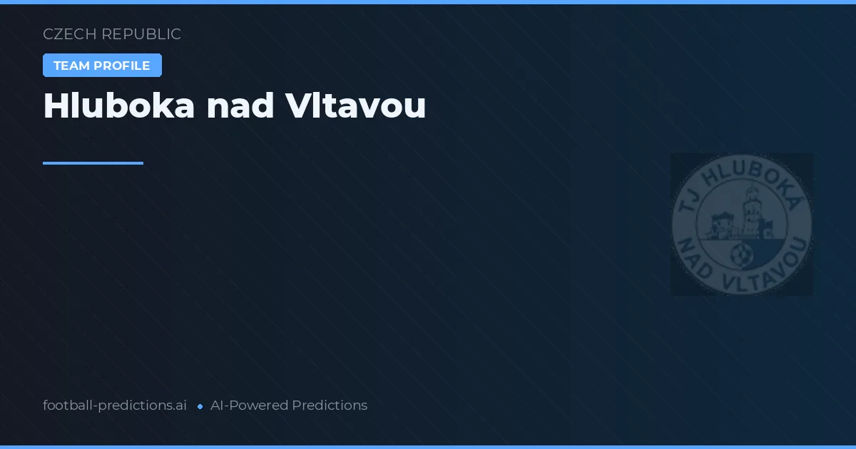 Hluboka nad Vltavou Predictions & Stats