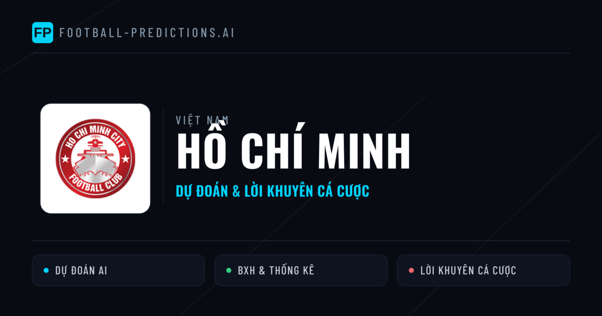 Hồ Chí Minh Dự đoán & Thống kê