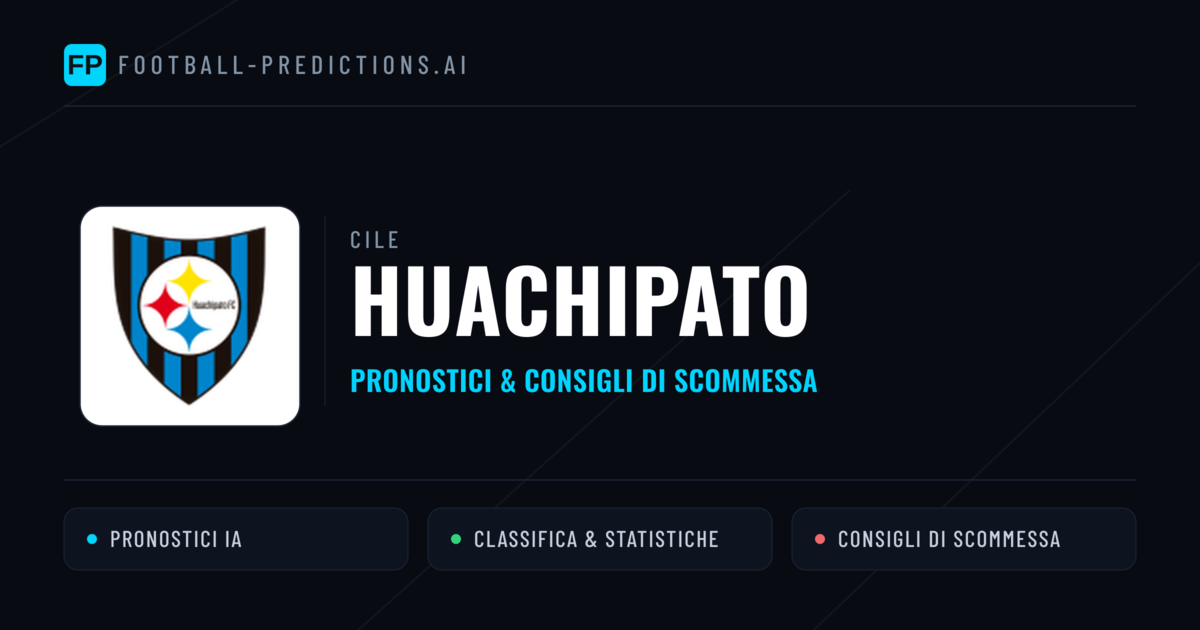Pronostici e Statistiche Huachipato