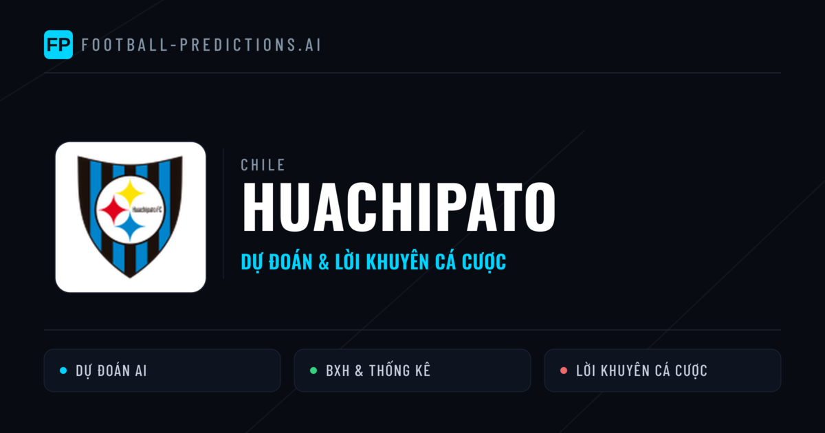 Huachipato Dự đoán & Thống kê