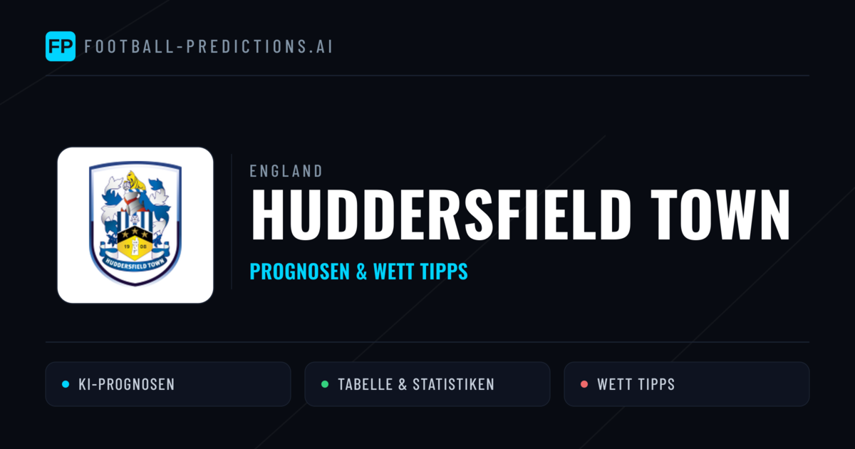 Huddersfield Town Prognosen & Statistiken