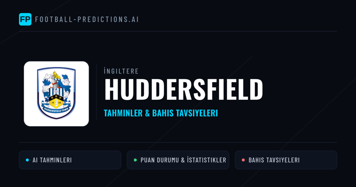 Huddersfield Tahminleri & İstatistikler
