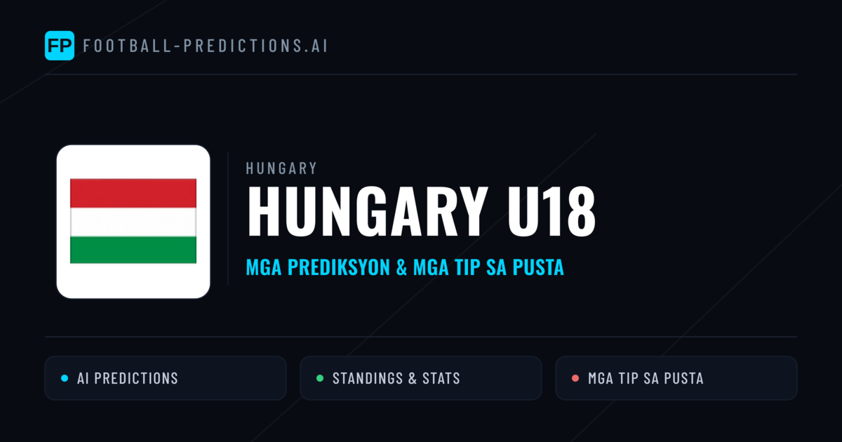 Hungary U18 Predictions & Stats