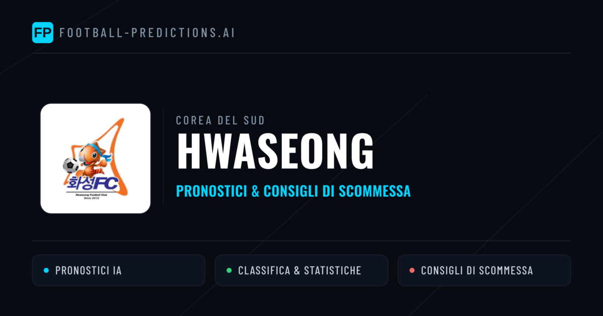 Pronostici e Statistiche Hwaseong