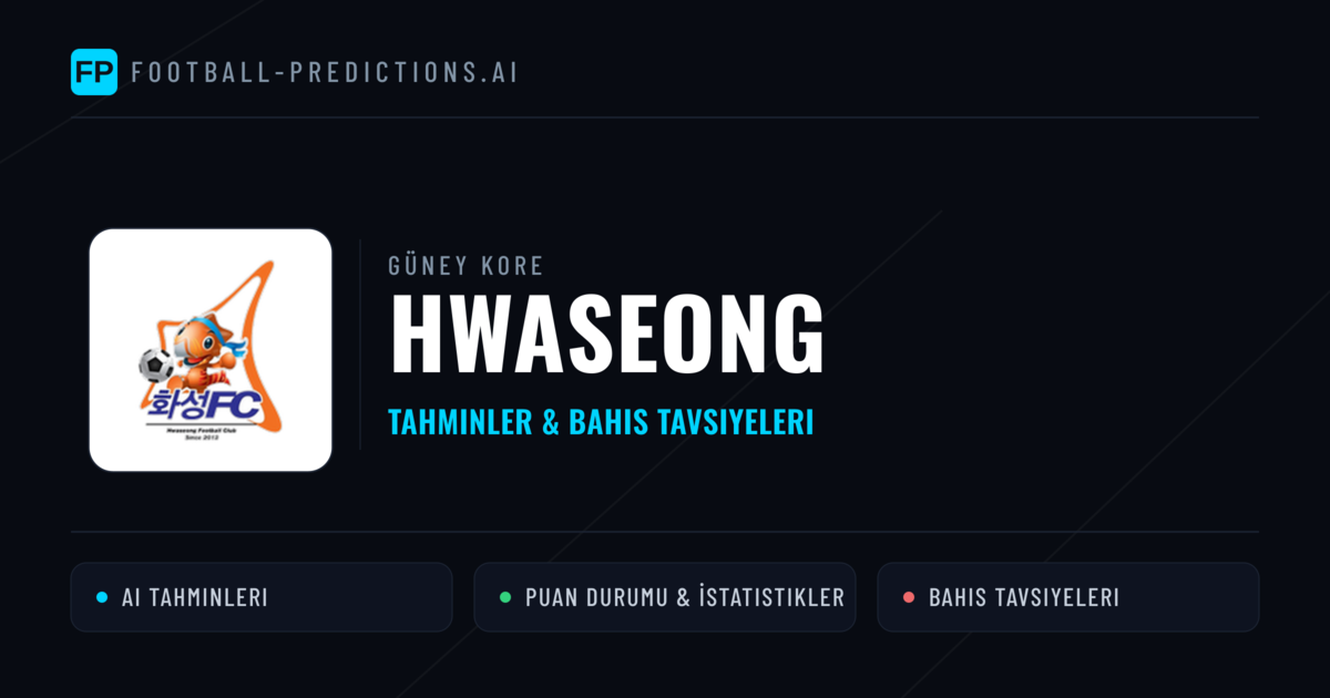 Hwaseong Tahminleri & İstatistikler