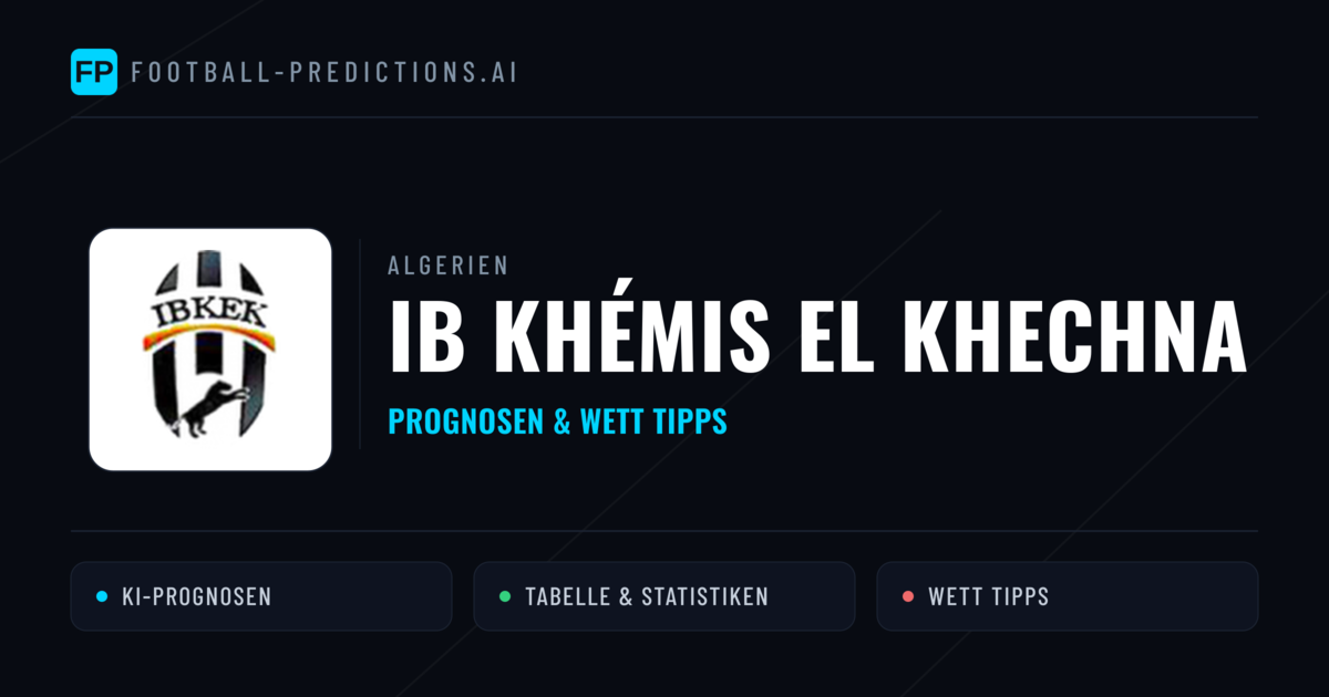 IB Khémis El Khechna Prognosen & Statistiken