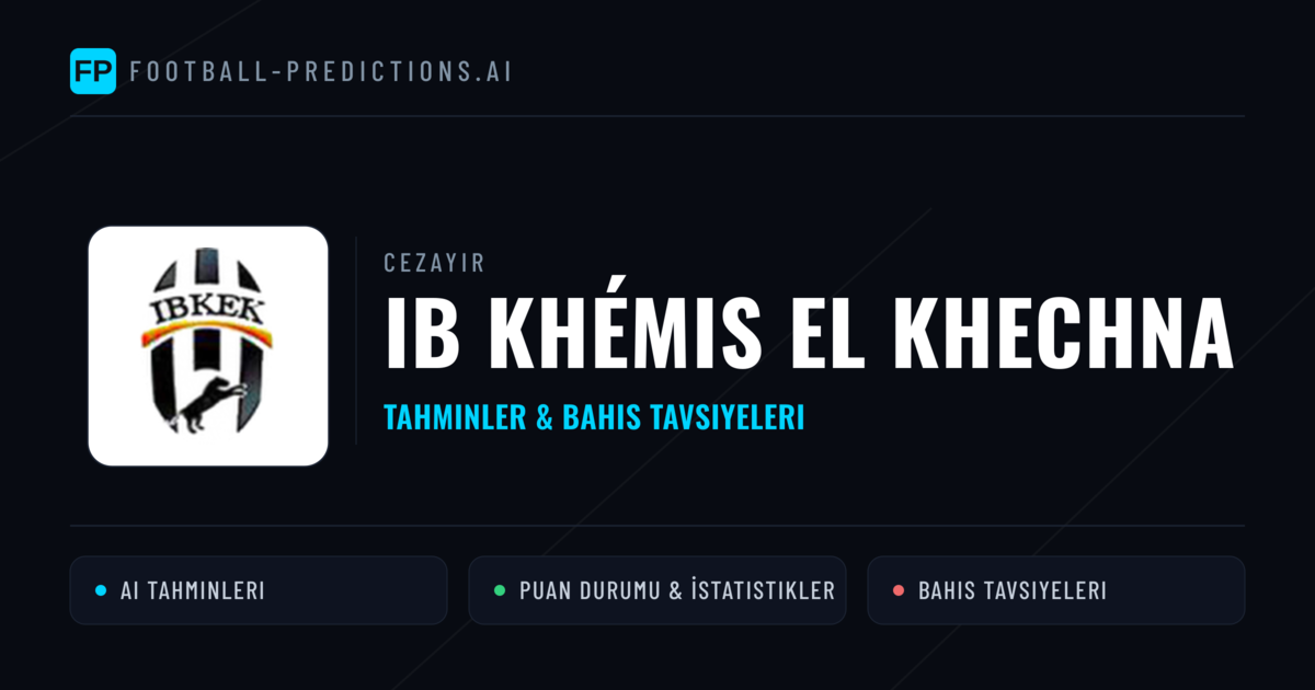 IB Khémis El Khechna Tahminleri & İstatistikler