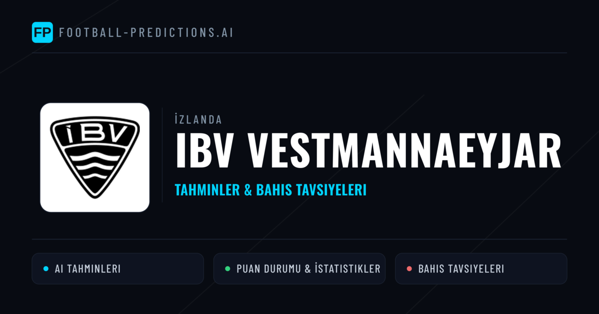 IBV Vestmannaeyjar Tahminleri & İstatistikler